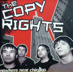 The Copyrights : Nowhere Near Chicago
